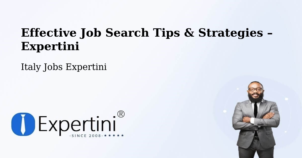 Job Search Tips & Strategies for Job Seekers – Caprie - Caprie, Italy Jobs Expertini